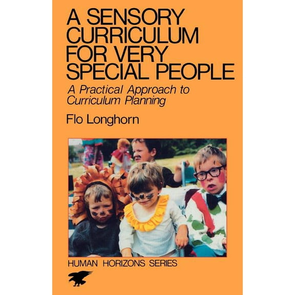 Practical Approach to Curriculum Plannin A Sensory Curriculum for Very Special People, (Paperback)