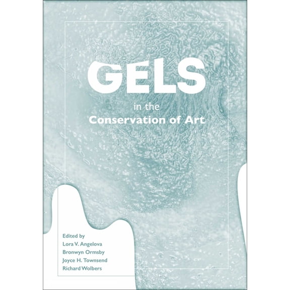 Gels in the Conservation of Art, (Paperback)