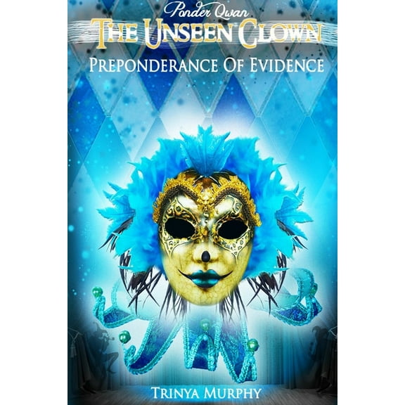 The Unseen Clown: Preponderance of Evidence, (Paperback)