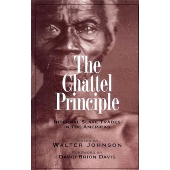 Pre-Owned The David Brion Davis Series: The Chattel Principle : Internal Slave Trades in the Americas (Paperback)