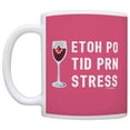 thumbnail image 2 of ThisWear Graduation Gifts for Nurses Wine By Mouth 3 Times Daily As Needed for Stress Nursing School Gifts Nurse Gifts Funny Nurse Gag 11 ounce Coffee Mug Pink, 2 of 4