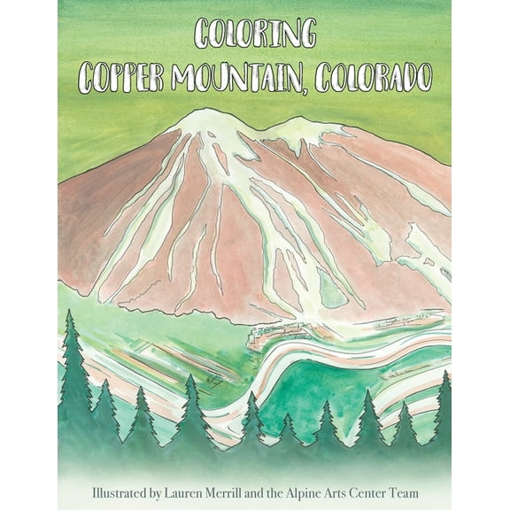 Coloring Ski Towns in Colorado Coloring Copper Mountain, Colorado, Book 10, (Paperback)
