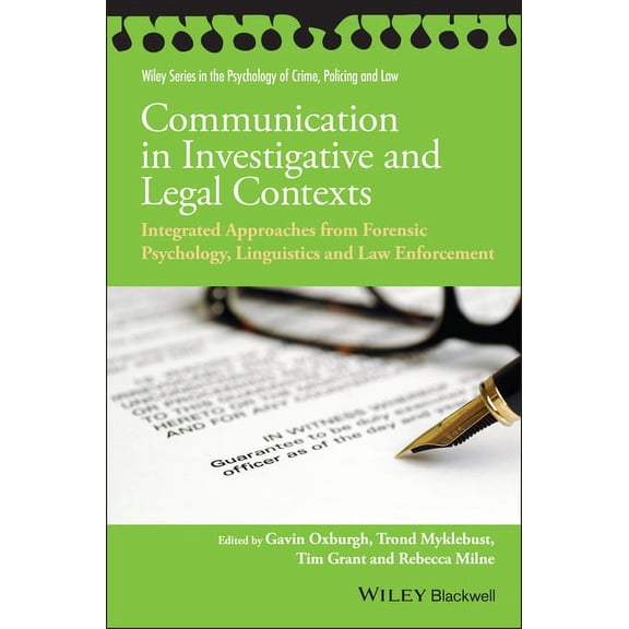 Wiley Psychology of Crime, Policing and Communication in Investigative and Legal Contexts: Integrated Approaches from Forensic Psychology, Linguistics and Law E, (Paperback)