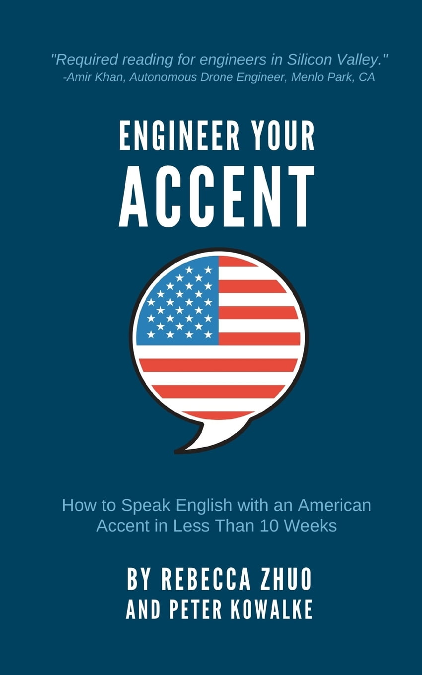 Engineer Your Accent How to Speak English with an
