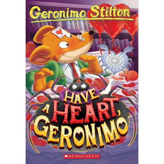 Geronimo Stilton Have a Heart, Geronimo (Geronimo Stilton #80), Book 80, (Paperback)
