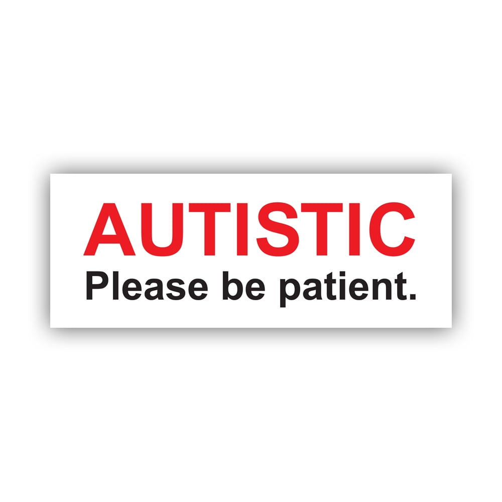 Autistic Please Be Patient Sticker Decal Self Adhesive Vinyl