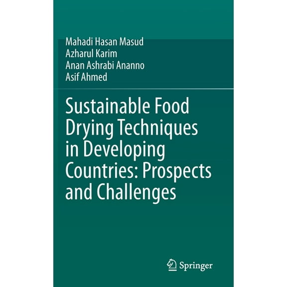 Sustainable Food Drying Techniques in Developing Countries: Prospects and Challenges, (Hardcover)