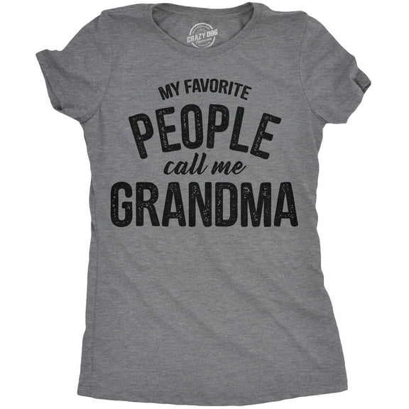 Womens My Favorite People Call Me Grandma T shirt Funny Mothers Day Tee Ladies Womens Graphic Tees