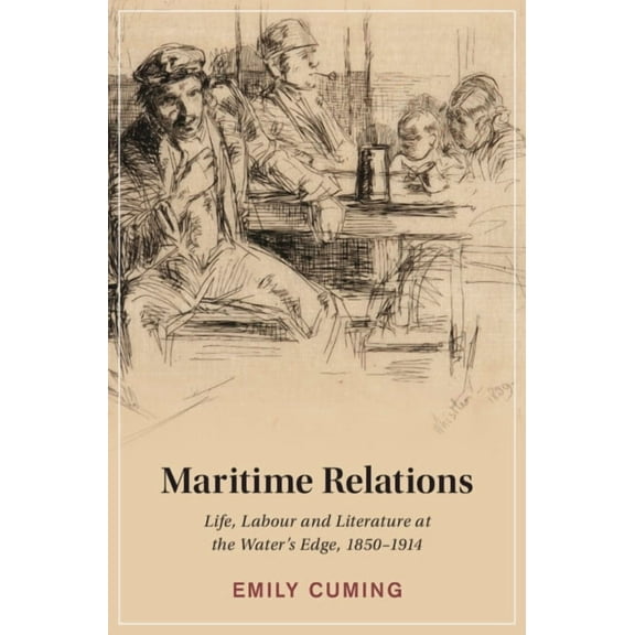 Cambridge Studies in Nineteenth-Century  Maritime Relations, (Hardcover)