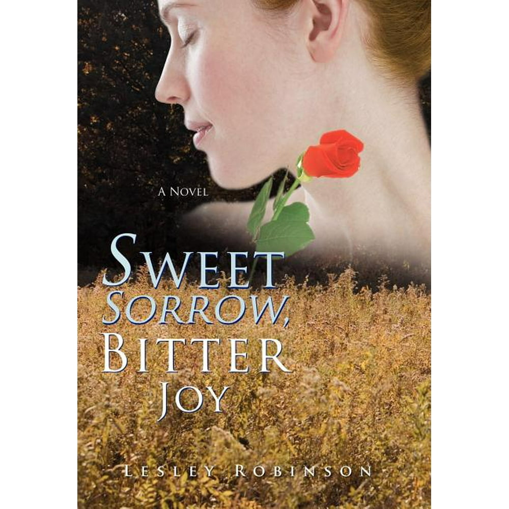 Sweet Sorrow, Bitter Joy