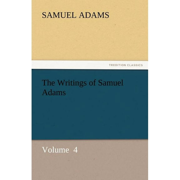 The Writings of Samuel Adams