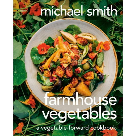 Farmhouse Vegetables : A Vegetable-Forward Cookbook (Hardcover)