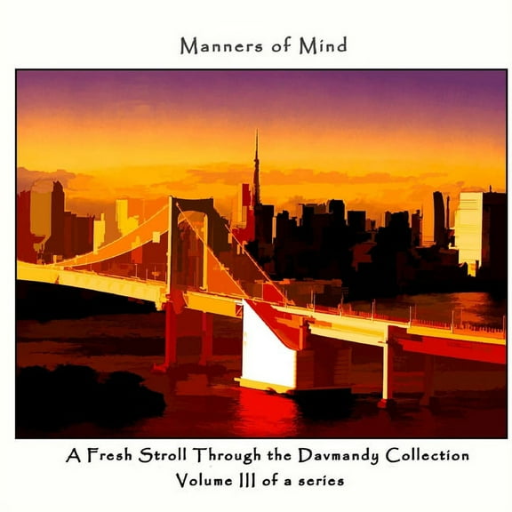 Manners of Mind: A Fresh Stroll Through the Davmandy Collection, (Paperback)