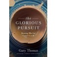 thumbnail image 1 of The Glorious Pursuit: Becoming Who God Created Us to Be, 1 of 1