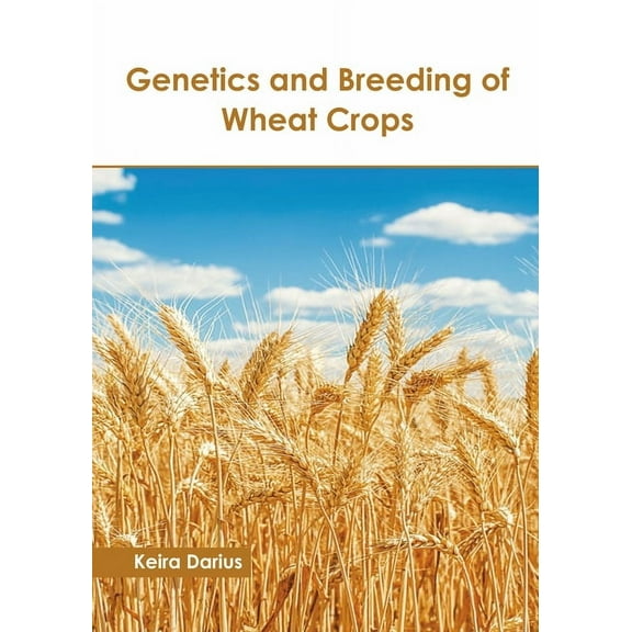 Genetics and Breeding of Wheat Crops, (Hardcover)