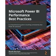 Microsoft Power BI Performance Best Practices: A comprehensive guide to building consistently fast Power BI solutions (Paperback)