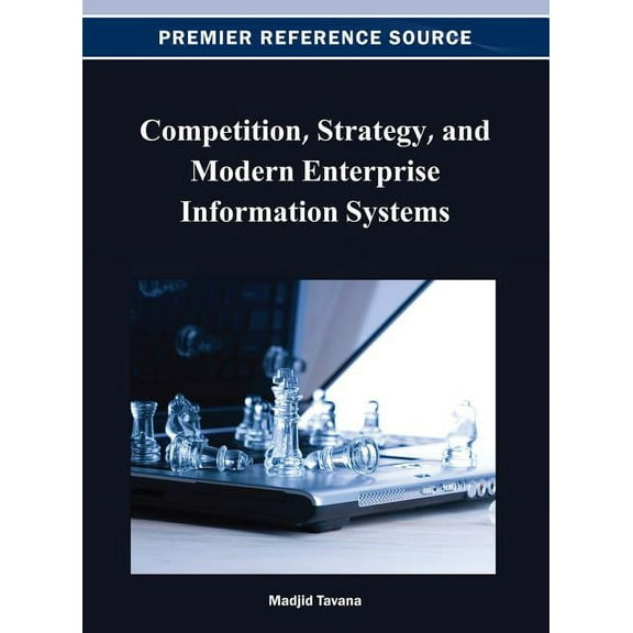 Competition, Strategy, and Modern Enterprise Information Systems, (Hardcover)