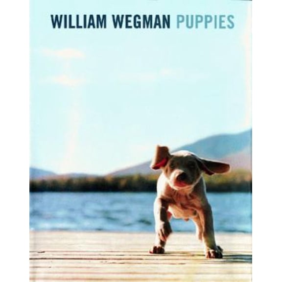 Pre-Owned William Wegman Puppies (Hardcover) 9780786814022