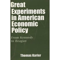 Great Experiments in American Economic Policy: From Kennedy to Reagan, (Paperback)
