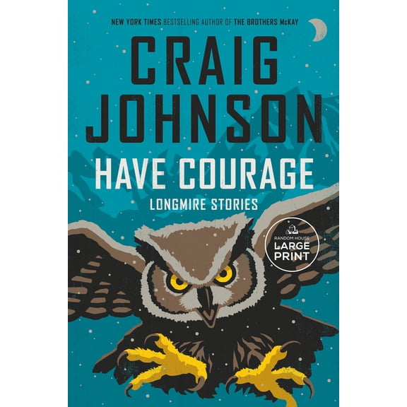 Longmire Mystery Have Courage: Longmire Stories, (Paperback)