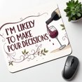 thumbnail image 6 of I'm Likely To Make Pour Poor Decisions Funny Wine Saying Mouse Pad Low Profile Gaming Mat, 6 of 7