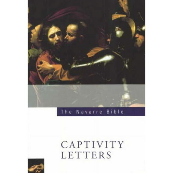 The Navarre Bible: St Paul's Captivity Letters : Second Edition (Paperback)