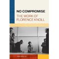 thumbnail image 1 of No Compromise: The Work of Florence Knoll, 1 of 1