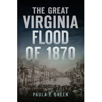 Disaster: The Great Virginia Flood of 1870 (Paperback)