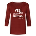 thumbnail image 4 of DailyTrove Womens Winter "YES I'M ALWAYS FREEZING" Graphic Short Sleeve T-Shirt - Loose Fit Casual Daily Wear,Wine,XXL, 4 of 6