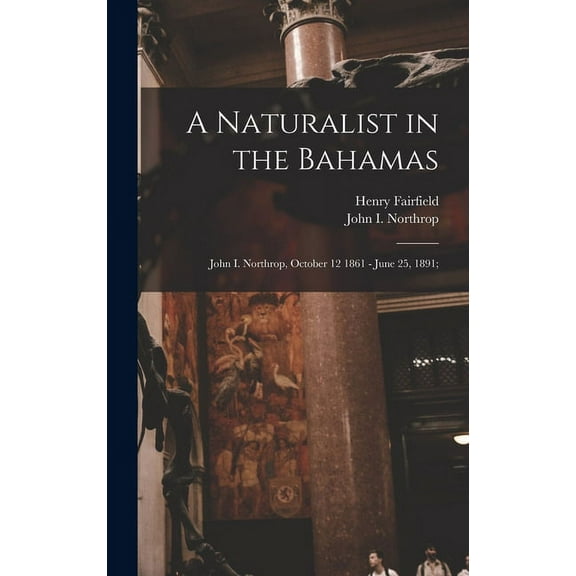 A Naturalist in the Bahamas (Hardcover)