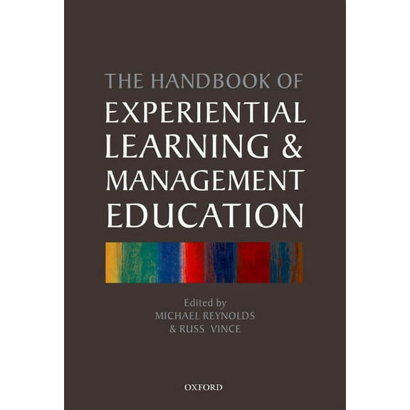 The Handbook of Experiential Learning and Management Education, (Hardcover)