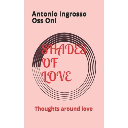 Shades of Love: Thoughts around love (Paperback)