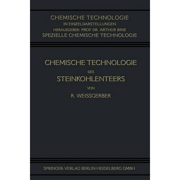 Chemische Technologie in Einzeldarstellu Chemische Technologie Des Steinkohlenteers, (Paperback)