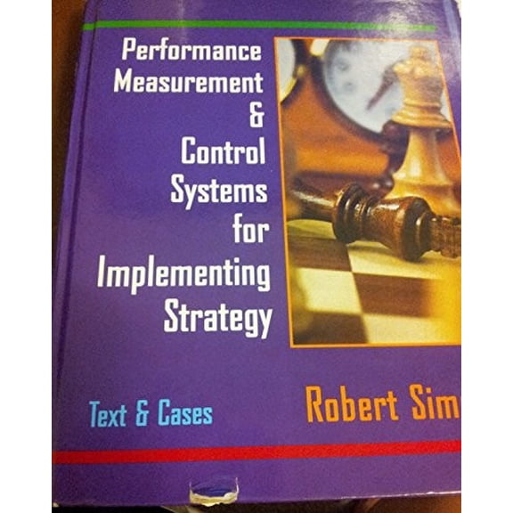 Pre-Owned Performance Measurement and Control Systems for Implementing Strategy Text and Cases Paperback