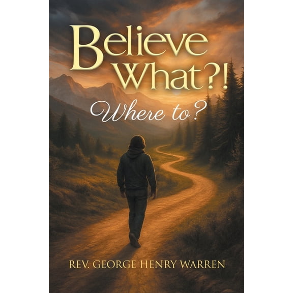 Believe What?!: Where to?, (Paperback)