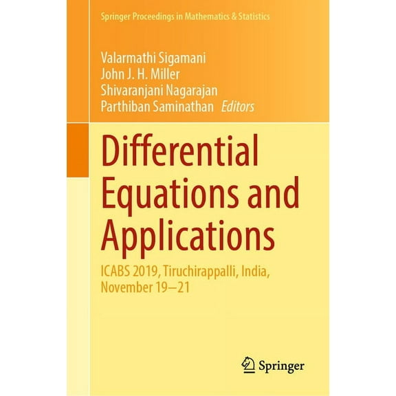 Springer Proceedings in Mathematics & St Differential Equations and Applications: Icabs 2019, Tiruchirappalli, India, November 19-21, Book 368, (Hardcover)