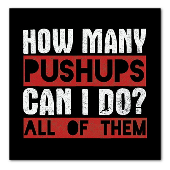 DistinctInk Custom Bumper Sticker - 8" x 8" Decorative Decal - Black Background - How Many Pushups? All of Them