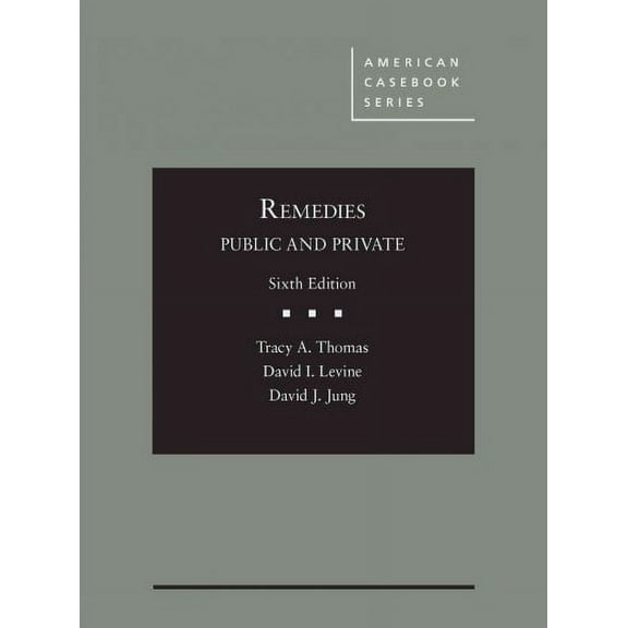 Remedies, Public and Private (American Casebook Series), 9780314268143, Hardcover, 6