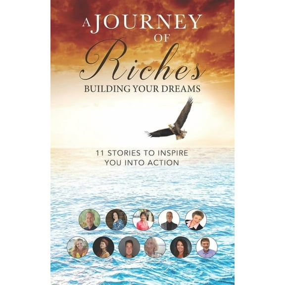 Building your Dreams: A Journey of Riches (Paperback) by Dr. Colleen Sabol-Olitsky, Tony Gunn, Lyn Croker