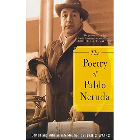 The Poetry of Pablo Neruda (Pablo Neruda Best Love Poems)
