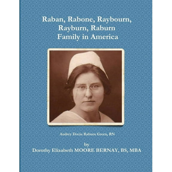 Raban, Rabone, Raybourn, Rayburn, Raburn, Family in America (Paperback)