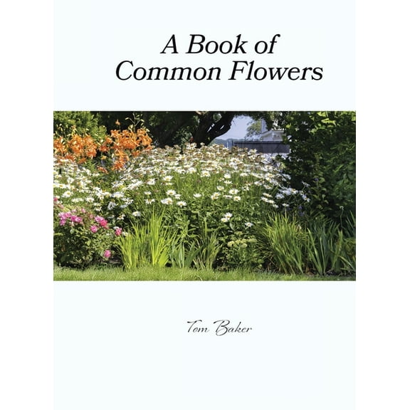 A Book of Common Flowers, (Hardcover)