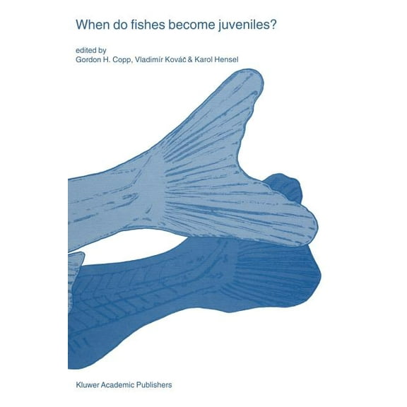 Developments in Environmental Biology of When Do Fishes Become Juveniles?, Book 19, (Hardcover)