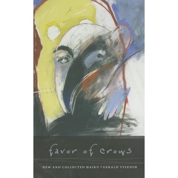Wesleyan Poetry: Favor of Crows: New and Collected Haiku (Hardcover)