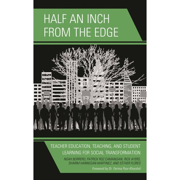 Half an Inch from the Edge: Teacher Education, Teaching, and Student Learning for Social Transformation, (Hardcover)