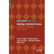 Building a National Corpus: A Welsh Language Case Study (Hardcover)