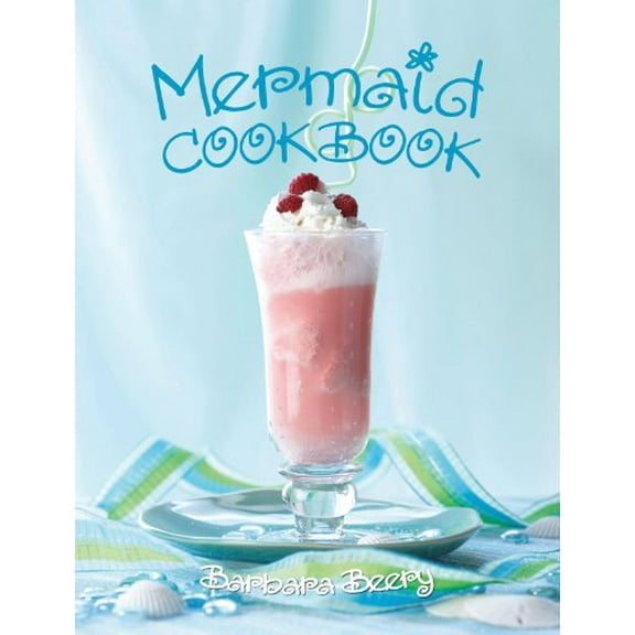 Pre-Owned Mermaid Cookbook (Spiral-bound) 1423604172 9781423604174