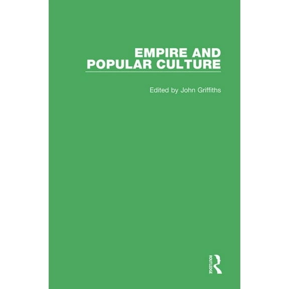 Routledge Historical Resources Empire and Popular Culture: Volume I, (Hardcover)