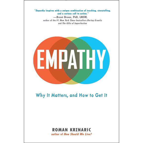 Pre-Owned Empathy: Why It Matters, and How to Get It (Paperback) 0399171401 9780399171406