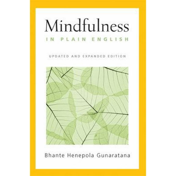 Pre-Owned Mindfulness in Plain English: Revised and Expanded Edition (Paperback) 0861713214 9780861713219